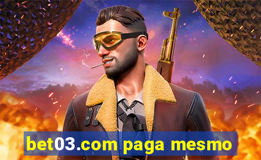 bet03.com paga mesmo